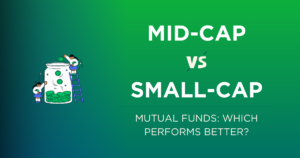 This is a featured image of the post of "Mid-cap vs Small-cap Mutual Funds: which performs better".